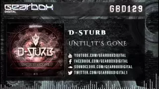 D-Sturb - Until It's Gone [GBD129]