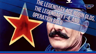 The legendary ace Robin Olds, the legendary F-4, and Operation Bolo