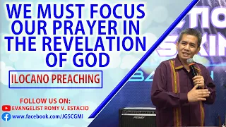 (ILOCANO PREACHING) WE MUST FOCUS OUR PRAYER IN THE REVELATION OF GOD