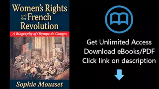 Download Women's Rights and the French Revolution: A Biography of Olympe de Gouges PDF