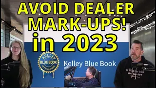 HOW TO AVOID CAR DEALER MARK-UPS in 2023: BUYER BEWARE, KBB The Homework Guy Kevin Hunter, Elizabeth