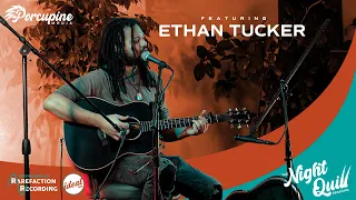 Ethan Tucker (Live Performance) - The Night Quill Sessions