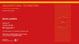 Architectural Technicities: A Foray into Larval Space Book Launch