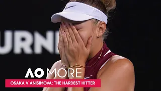 Osaka v Anisimova: The Hardest Hitter | Australian Open 2022