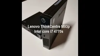 [Little Bee] Lenovo ThinkCentre M93p - Intel core i7 4770s