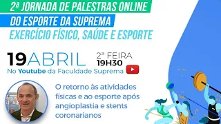 O retorno às atividades físicas e ao esporte após angioplastia e stents coronarianos