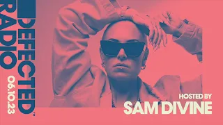 Defected Radio Show Hosted by Sam Divine 06.10.23