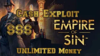 Empire of Sin CASH EXPLOIT, HOW TO GET UNLIMITED MONEY WITH ANY BOSS ANY GAME (Patched)