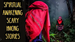 Spiritual Awakening Scary Hmong Stories