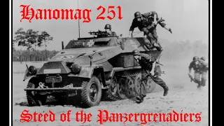 Hanomag 251 - Steed of the Panzergrenadiers