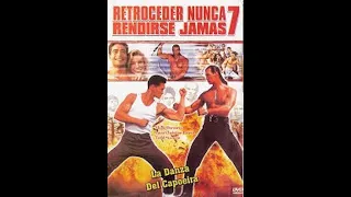 Retroceder Nunca Rendirse Jamas 7 - Acción - Artes Marciales - Audio Latino