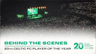 Behind the Scenes and Highlights | 20th Celtic FC Player of the Year at a Sold Out OVO Hydro!