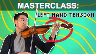 Masterclass: How To Get Rid of Left Hand Tension - Ray Chen