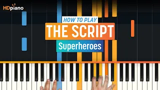 How to Play "Superheroes" by The Script | HDpiano (Part 1) Piano Tutorial