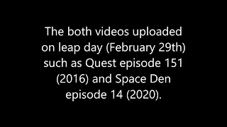 There are two Stampy videos uploaded on leap day (February 29th)