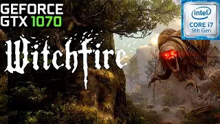 Witchfire 1080p GTX 1070 + i7-9700k ALL SETTING TESTED