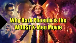 The REAL Reason Why Dark Phoenix is the WORST X-Men Movie