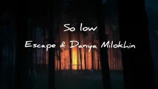 So Low - Escape & Даня Милохин (Премьера клипа 2021) Пищеблок