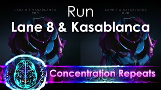 Lane 8 & Kasablanca - Run - Concentration Repeat