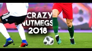 Crazy Nutmeg Skills 2018 • Insane Pannas 17/18