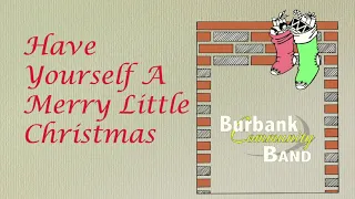 Have Yourself A Merry Little Christmas Hugh Martin and Ralph Blane arranged by Douglas Wagner