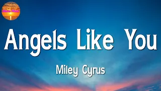 Miley Cyrus - Angels Like You || Sia, Justin Bieber, Pink Sweat, Kehlani (Lyrics)