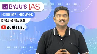 Economy This Week | Period: 30th Oct to 5th Nov 2021 | UPSC CSE