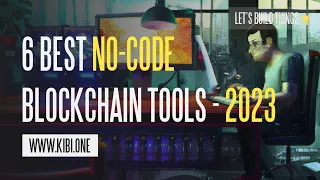 6 Best No Code Blockchain App Builders & Tools - 2022