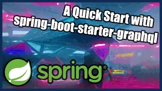 A Quick Start with the official spring-boot-starter-graphql dependency!