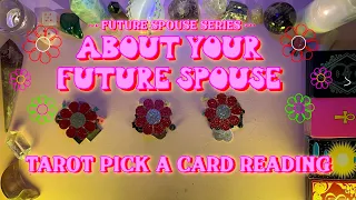 💘ABOUT YOUR FUTURE SPOUSE/SOULMATE💘 FUTURE SPOUSE SERIES ♥️ TIMELESS TAROT PICK A CARD READING