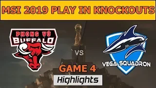 PVB vs VEG Highlights Game 4 | MSI 2019 Play in Knockout Stage | Phong Vu Buffalo vs Vega Squadron