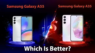 Samsung Galaxy A55 Vs Samsung Galaxy A35 | Full Comparison | Which Is Better?