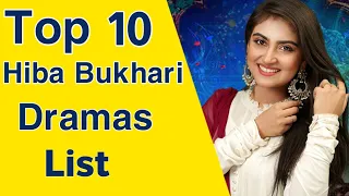 Top 10 Hiba Bukhari Dramas List |Hiba Bukhari Dramas 2020 |Hiba Bukhari Deewangi Drama 2020||