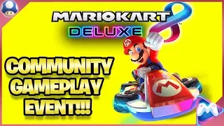 🔴🏁MARIO KART 8 DELUXE | COMMUNITY GAMEPLAY EVENT| JOIN UP!!!🏁🔴