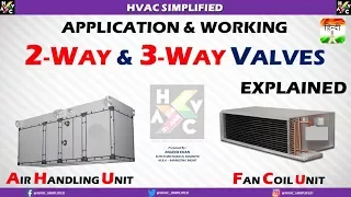 FCU & AHU - Applications of 2-Way and 3-Way Valves (HVAC SYSTEM)