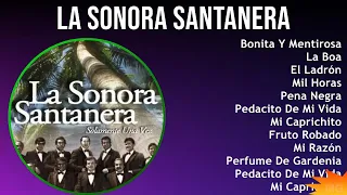 La Sonora Santanera 2024 MIX Grandes Exitos - Bonita Y Mentirosa, La Boa, El Ladrón, Mil Horas
