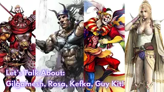 NEW STORY CHAPTER WITH NEW BT+! Let’s Talk About: Gilgamesh, Rosa, Kefka & Guy C90! [DFFOO GL]