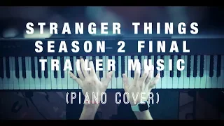 Stranger Things: Season 2 - Final Trailer Music. Last Ray Of Light (Piano cover)
