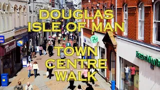 Douglas - Isle Of Man Town Centre Walk - 4K