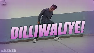 DILLIWALIYE | Bilal Saeed X Neha kakkar | Ash | Dance Video