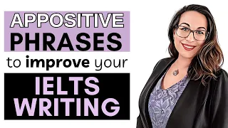 Improve IELTS writing with Appositive Phrases | Advanced English Grammar for business and exams