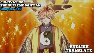 Cultivating The Supreme Dantian | Reborn to be a Supreme Emperor | Chapter 240 | English Translate