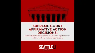 Supreme Court Affirmative Action Decision Rapid Response Webinar