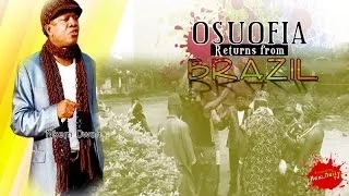 Osuofia Return From Brazil 1- Nigeria Nollywood Movie