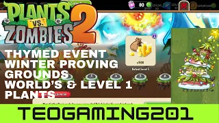 PvZ 2 | Thymed Event | Winter Proving Grounds (WORLD'S & LEVEL 1 PLANTS)