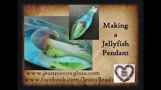 Making A Jelly Fish Pendant in Soft Glass by Jeannie Cox
