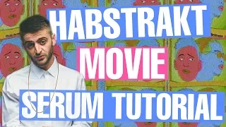 Habstrakt ft josh pan - "Movie" Serum Remake / Tutorial [FREE DOWNLOAD]