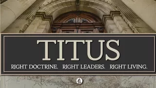 Overview of the Book of Titus - Message #1