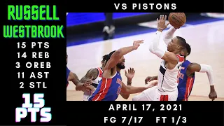 Russell Westbrook 15 PTS, 14 REB, 3 OREB, 11 AST, 2 STL - Pistons vs Wizards - April 17, 2021