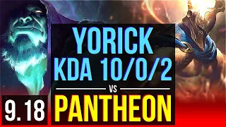 YORICK vs PANTHEON (TOP) | 5 early solo kills, KDA 10/0/2, Legendary | Korea Master | v9.18
